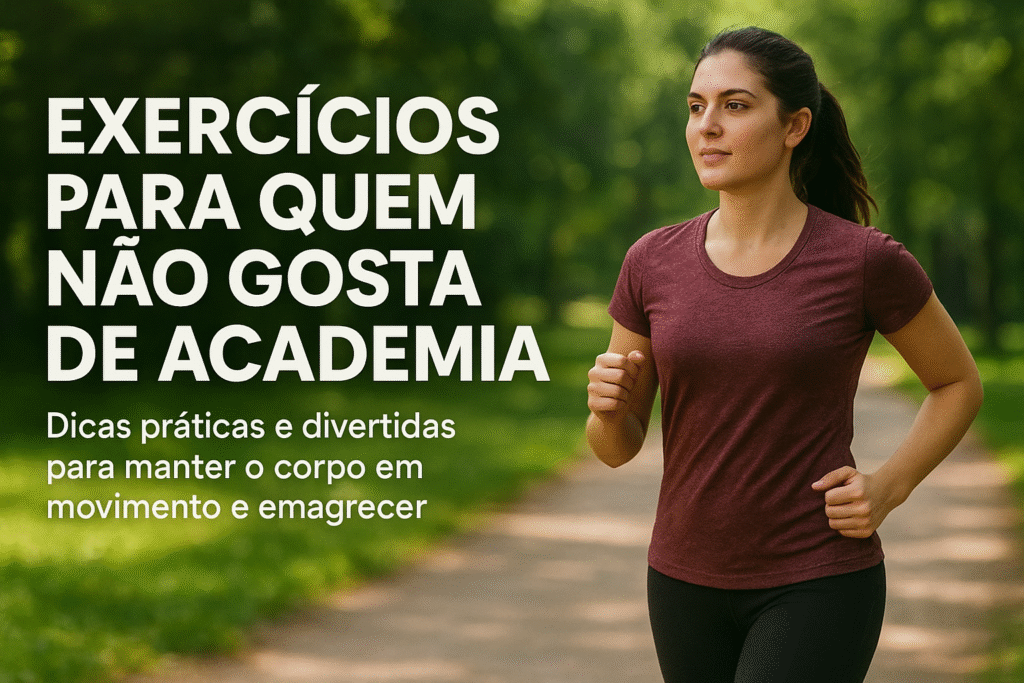 Exercícios para quem não gosta de academia