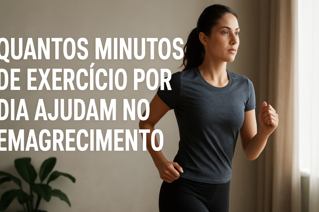 quantos minutos de exercício por dia